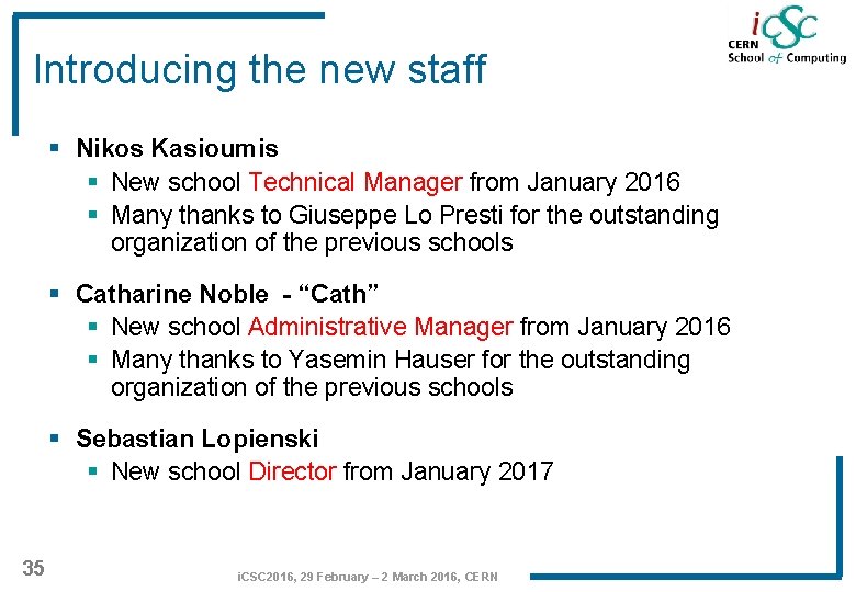 Introducing the new staff § Nikos Kasioumis § New school Technical Manager from January