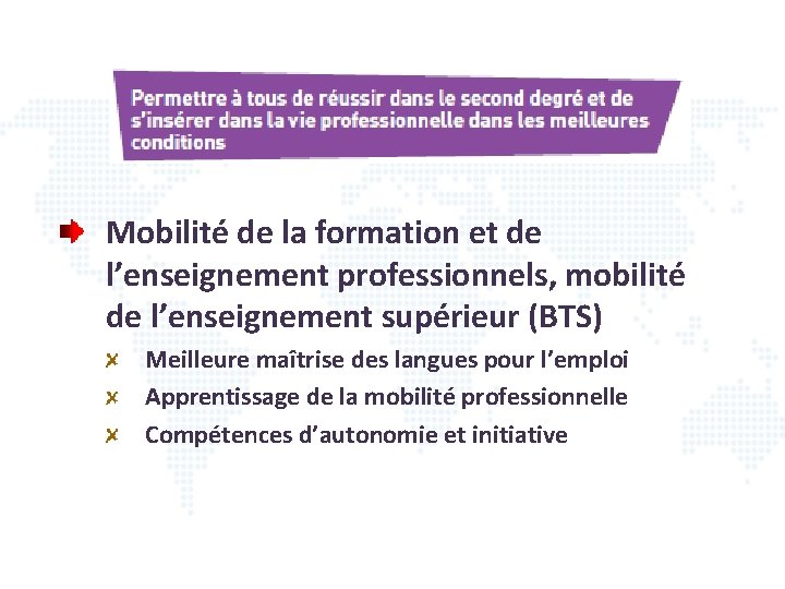 Mobilité de la formation et de l’enseignement professionnels, mobilité de l’enseignement supérieur (BTS) Meilleure