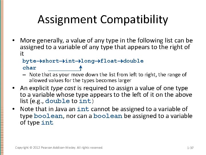 Assignment Compatibility • More generally, a value of any type in the following list