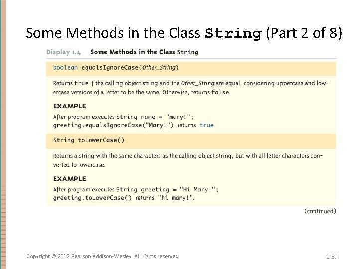 Some Methods in the Class String (Part 2 of 8) Copyright © 2012 Pearson