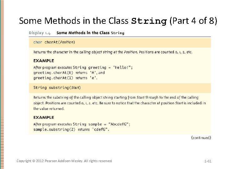 Some Methods in the Class String (Part 4 of 8) Copyright © 2012 Pearson