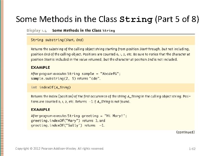 Some Methods in the Class String (Part 5 of 8) Copyright © 2012 Pearson