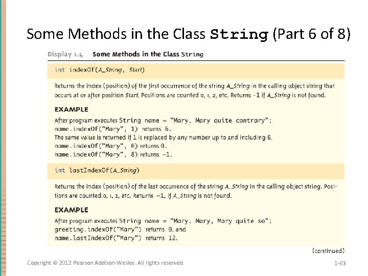 Some Methods in the Class String (Part 6 of 8) Copyright © 2012 Pearson