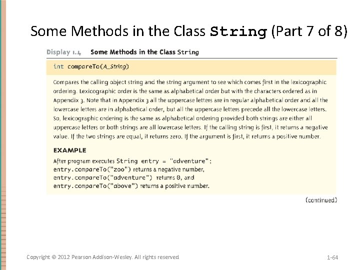 Some Methods in the Class String (Part 7 of 8) Copyright © 2012 Pearson
