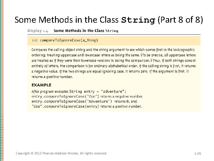 Some Methods in the Class String (Part 8 of 8) Copyright © 2012 Pearson