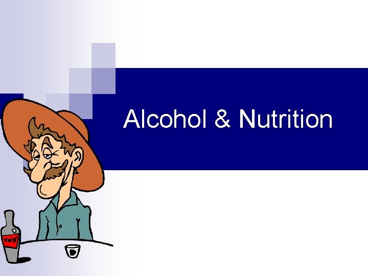 Alcohol & Nutrition 