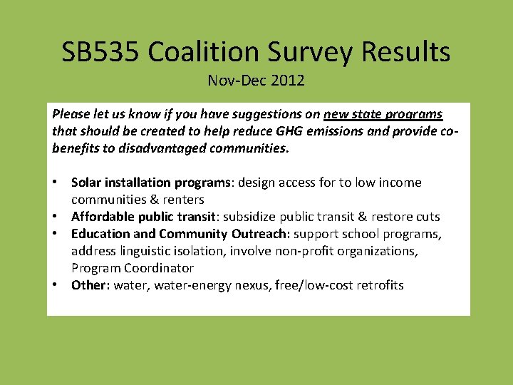SB 535 Coalition Survey Results Nov-Dec 2012 Please let us know if you have