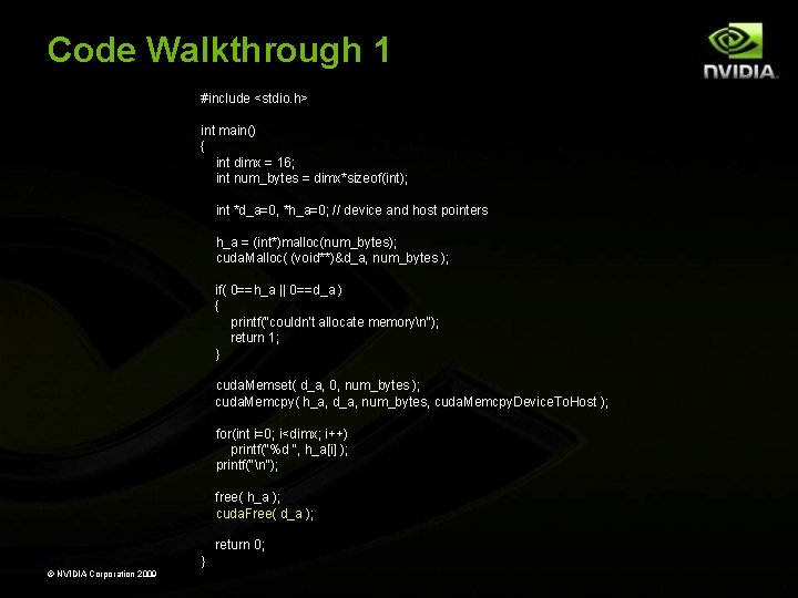 Code Walkthrough 1 #include <stdio. h> int main() { int dimx = 16; int