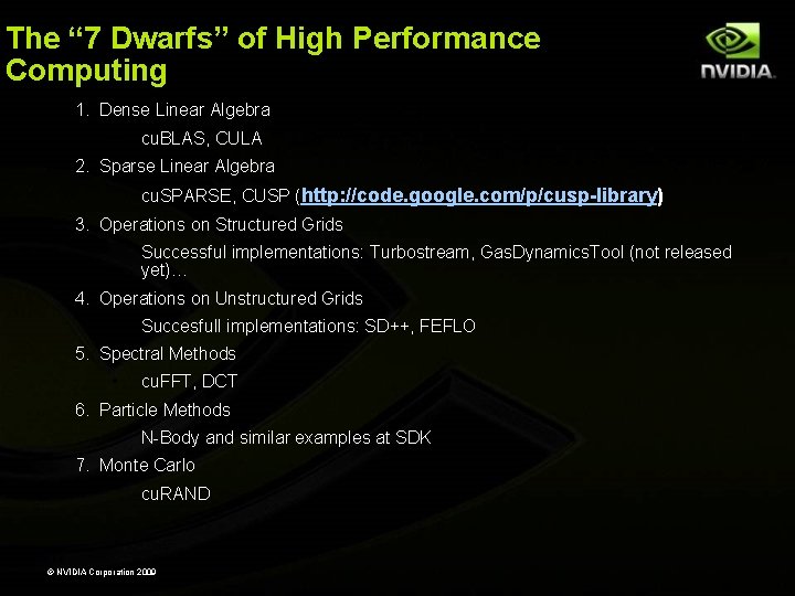 The “ 7 Dwarfs” of High Performance Computing 1. Dense Linear Algebra • cu.