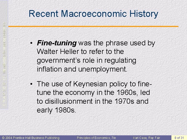 C H A P T E R 17: Introduction to Macroeconomics Recent Macroeconomic History