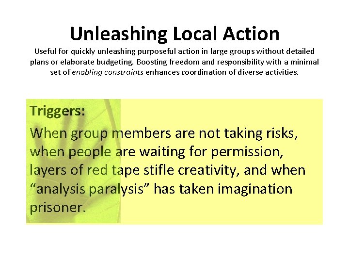 Unleashing Local Action Useful for quickly unleashing purposeful action in large groups without detailed
