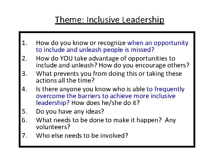 Theme: Inclusive Leadership 1. 2. 3. 4. 5. 6. 7. How do you know