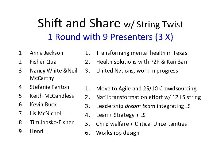 Shift and Share w/ String Twist 1 Round with 9 Presenters (3 X) 1.