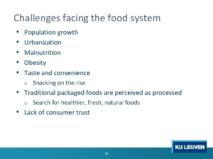 Challenges facing the food system • • • Population growth Urbanization Malnutrition Obesity Taste