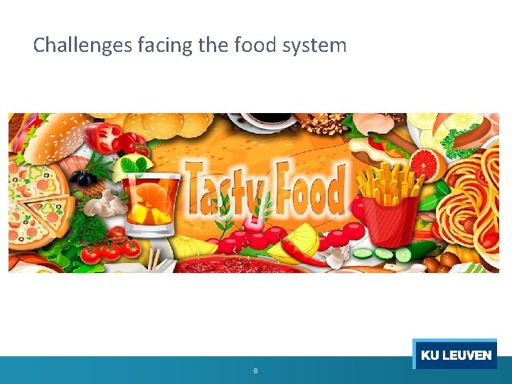 Challenges facing the food system 8 