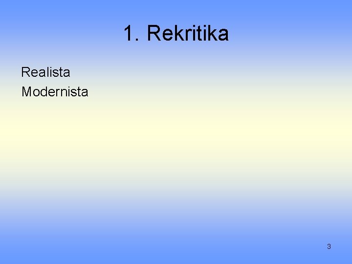 1. Rekritika Realista Modernista 3 