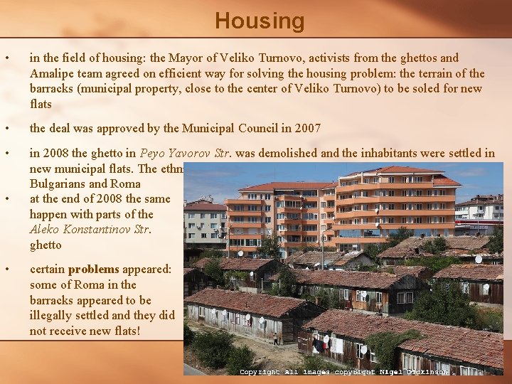 Housing • in the field of housing: the Mayor of Veliko Turnovo, activists from