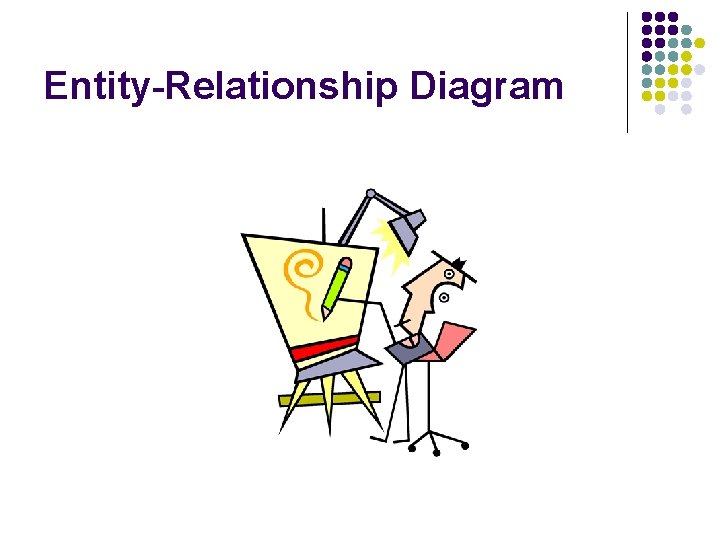 Entity-Relationship Diagram 
