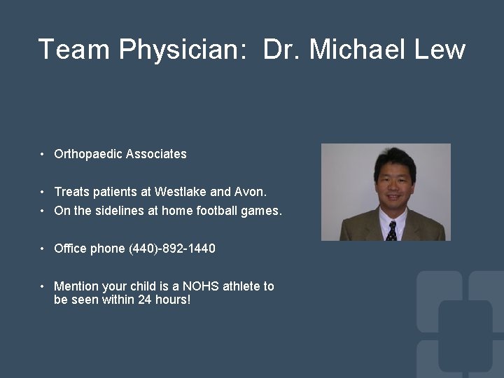 Team Physician: Dr. Michael Lew • Orthopaedic Associates • Treats patients at Westlake and