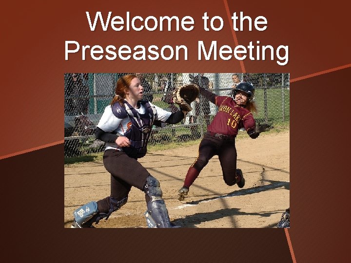 Welcome to the Preseason Meeting 