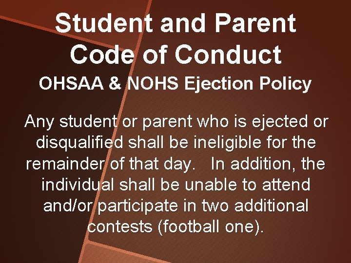 Student and Parent Code of Conduct OHSAA & NOHS Ejection Policy Any student or