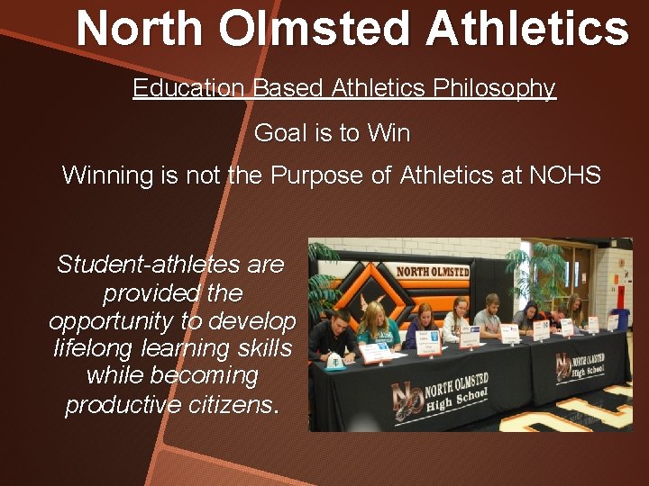 North Olmsted Athletics Education Based Athletics Philosophy Goal is to Winning is not the