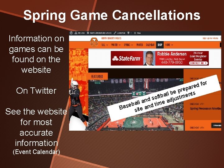 Spring Game Cancellations Information on games can be found on the website On Twitter