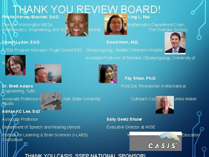 THANK YOU REVIEW BOARD! Phyllis Harvey-Buschel, Ed. D. Ming L. Mui Director, Washington MESA