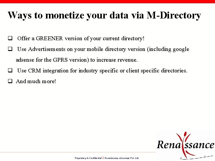 Ways to monetize your data via M-Directory q Offer a GREENER version of your