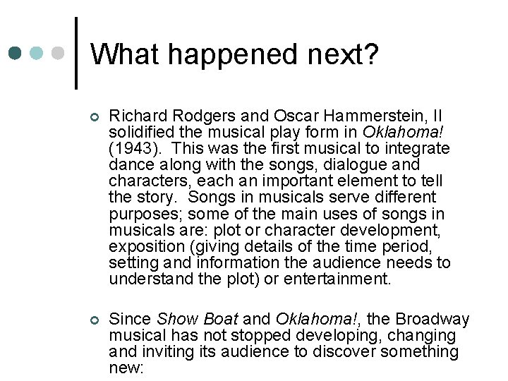 What happened next? ¢ Richard Rodgers and Oscar Hammerstein, II solidified the musical play