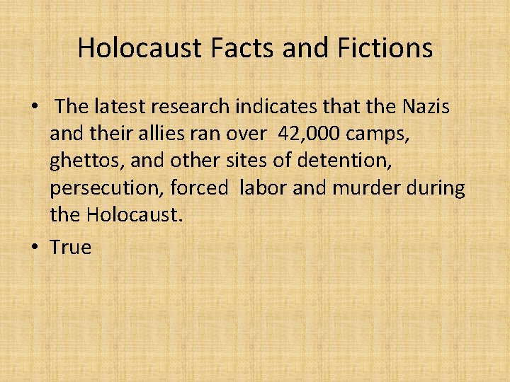 Holocaust Facts and Fictions • The latest research indicates that the Nazis and their