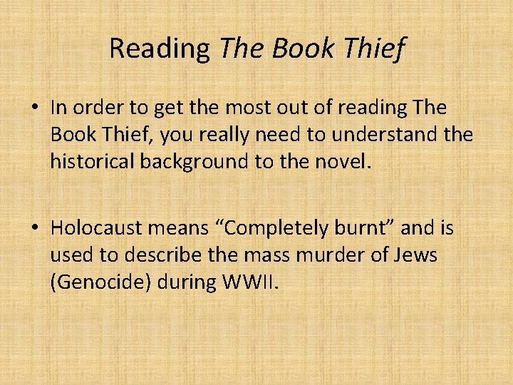Reading The Book Thief • In order to get the most out of reading