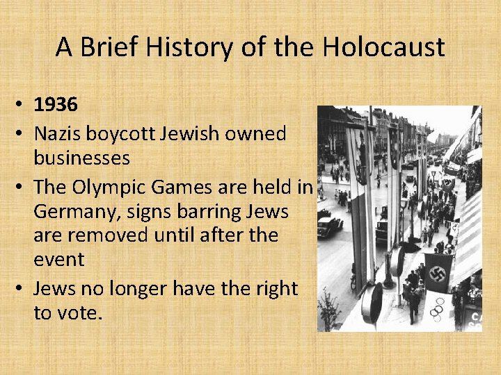 A Brief History of the Holocaust • 1936 • Nazis boycott Jewish owned businesses