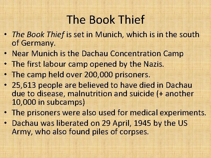 The Book Thief • The Book Thief is set in Munich, which is in