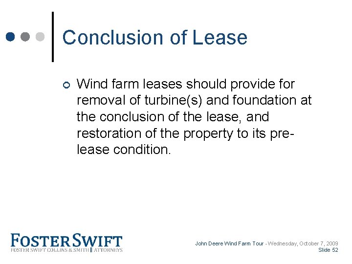 Cross Border Training Module Conclusion of Lease ¢ Wind farm leases should provide for