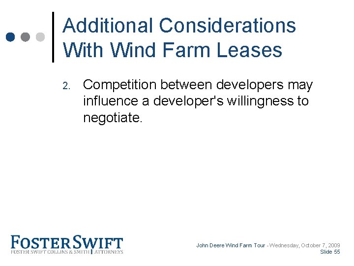 Cross Border Training Module Additional Considerations With Wind Farm Leases 2. Competition between developers