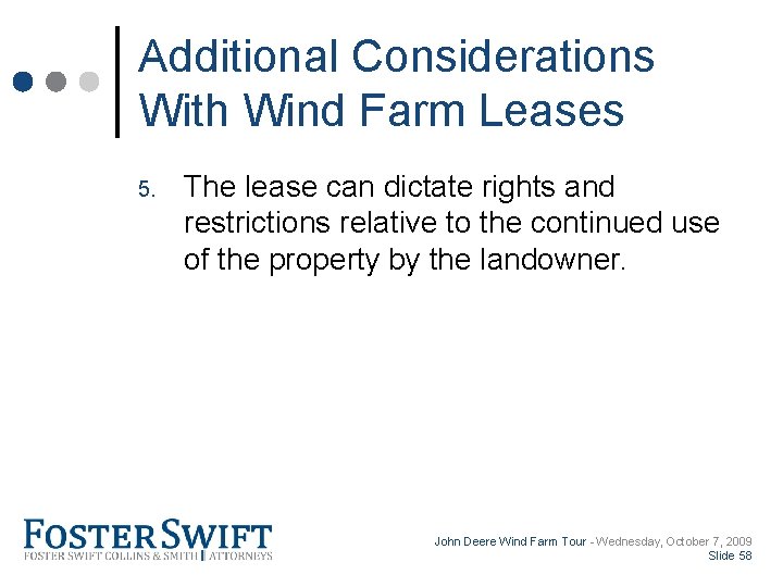 Cross Border Training Module Additional Considerations With Wind Farm Leases 5. The lease can