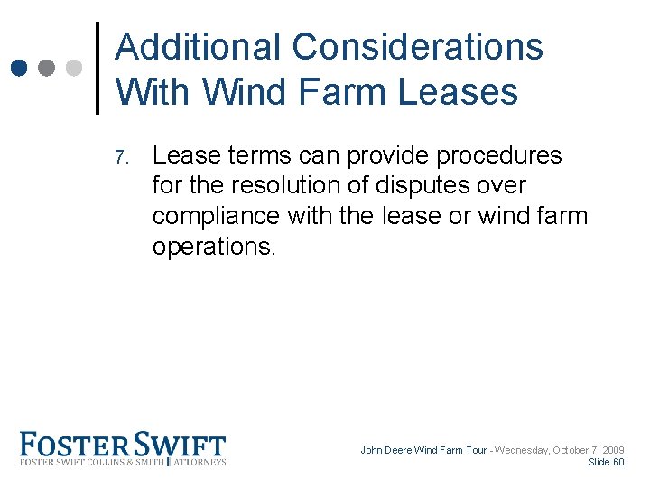 Cross Border Training Module Additional Considerations With Wind Farm Leases 7. Lease terms can