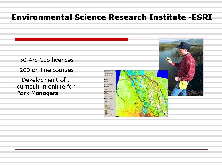 Environmental Science Research Institute -ESRI -50 Arc GIS licences -200 on line courses -