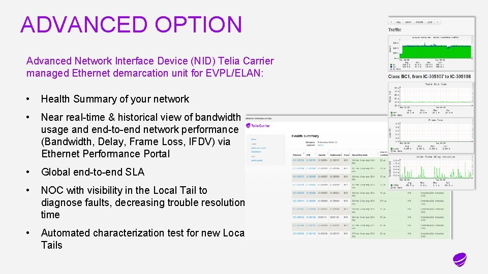 ADVANCED OPTION Advanced Network Interface Device (NID) Telia Carrier managed Ethernet demarcation unit for