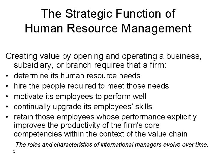 The Strategic Function of Human Resource Management Creating value by opening and operating a