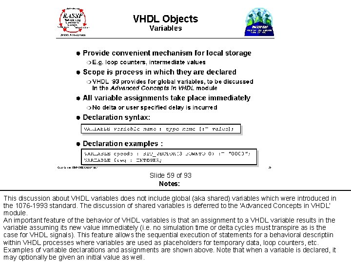 Slide 59 of 93 Notes: This discussion about VHDL variables does not include global
