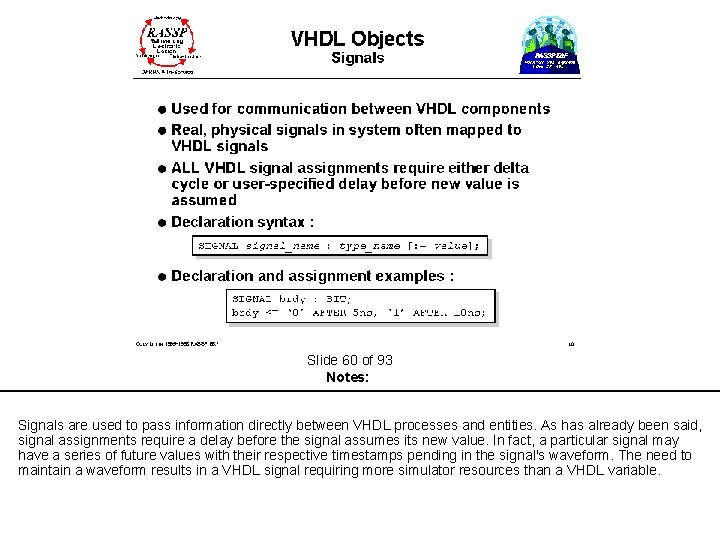  Slide 60 of 93 Notes: Signals are used to pass information directly between