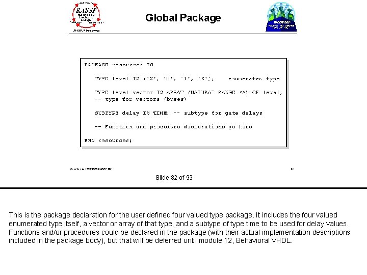  Slide 82 of 93 This is the package declaration for the user defined