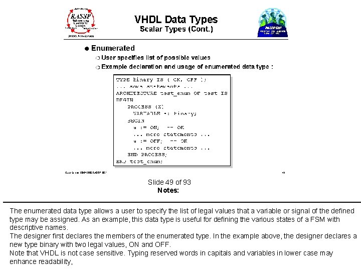 Slide 49 of 93 Notes: The enumerated data type allows a user to specify