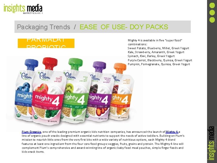 Packaging Trends / EASE OF USE- DOY PACKS PARMALAT PROBIOTIC Mighty 4 is available