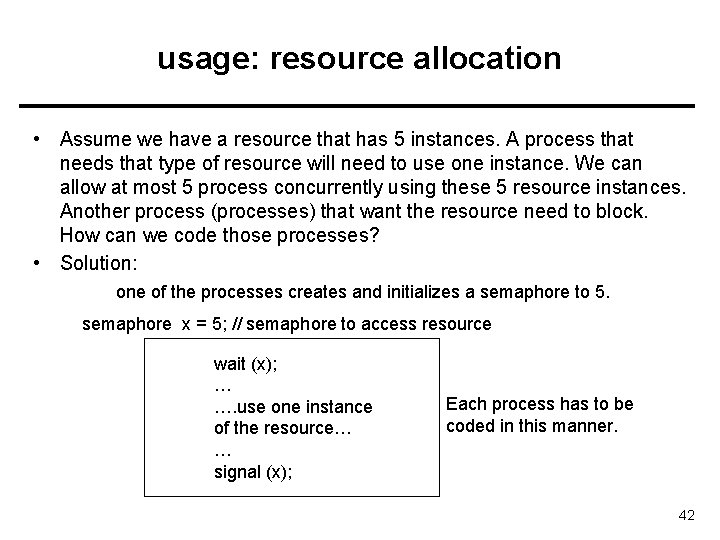 usage: resource allocation • Assume we have a resource that has 5 instances. A