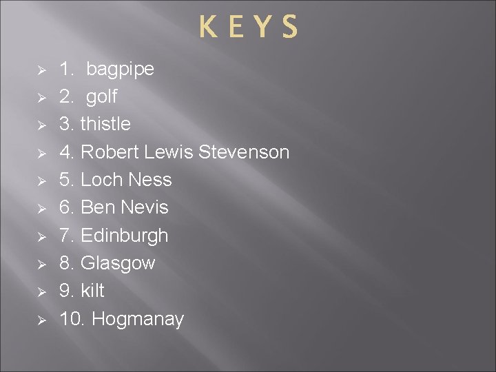 Ø Ø Ø Ø Ø 1. bagpipe 2. golf 3. thistle 4. Robert Lewis