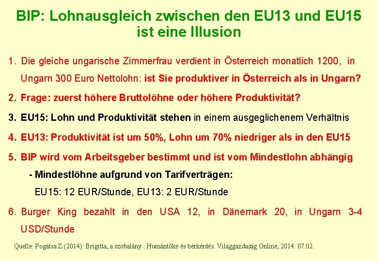 BIP: Lohnausgleich zwischen den EU 13 und EU 15 ist eine Illusion 1. Die