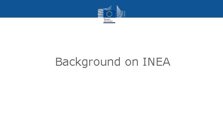 Background on INEA 